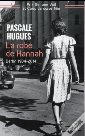 La Robe De Hannah : Berlin 1904-2014