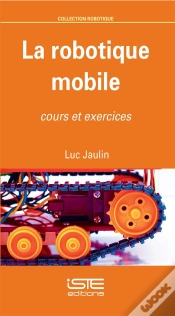 Capa do artigo La Robotique Mobile ; Cours Et Exercices