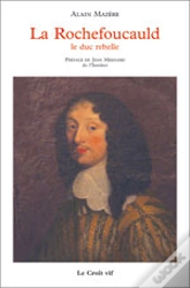Capa do artigo La Rochefoucauld, Le Duc Rebelle