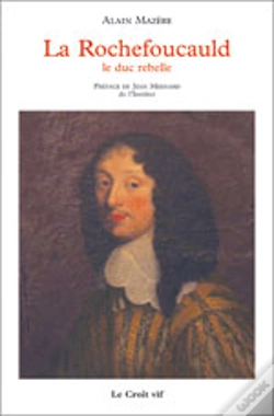 Capa do artigo La Rochefoucauld, Le Duc Rebelle