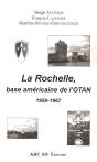 La Rochelle Base Américaine De L'Otan, 1950-1966 - Preview