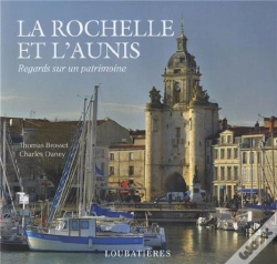 Capa do artigo La Rochelle Et L'Aunis (Regards Sur Un Patrimoine)