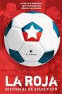 La Roja: Historias De Selección - Preview