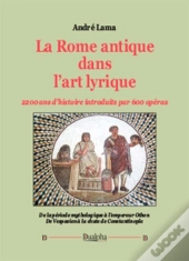 La Rome Antique Dans L'Art Lyrique