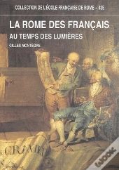 La Rome Des Francais Au Temps Des Lumieres