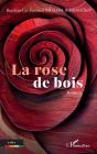 La Rose De Bois - Preview