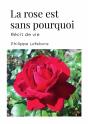 La Rose Est Sans Pourquoi - Récit De Vie - Preview