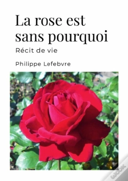 Capa do artigo La Rose Est Sans Pourquoi - Récit De Vie