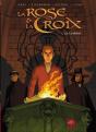 La Rose Et La Croix Tome 1 ; La Confrérie (Édition 2009) - Preview