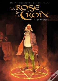 Capa do artigo La Rose Et La Croix Tome 2 ; Maître Dagélius