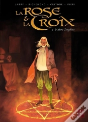 Capa do artigo La Rose Et La Croix Tome 2 ; Maître Dagélius