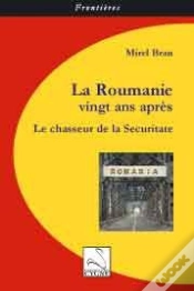 Capa do artigo La Roumanie Vingt Ans Après ; Le Chasseur De La Securitate