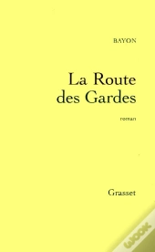 La Route Des Gardes