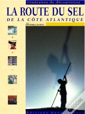 La Route Du Sel De La Côte Atlantique