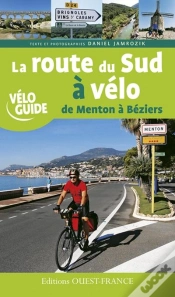 Capa do artigo La Route Du Sud À Vélo Tome 1 ; De Menton À Béziers