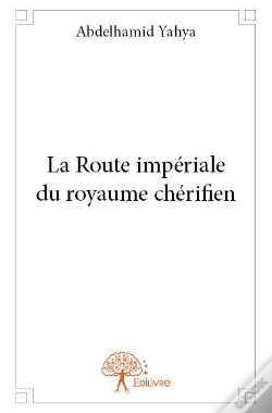 Capa do artigo La Route Imperiale Du Royaume Cherifien