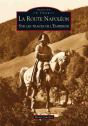 La Route Napoléon ; Sur Les Traces De L'Empereur - Preview