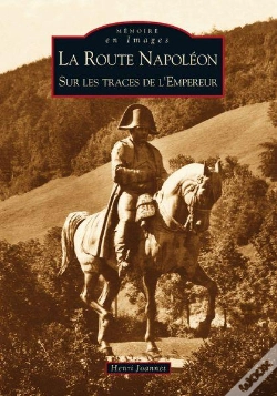 Capa do artigo La Route Napoléon ; Sur Les Traces De L'Empereur
