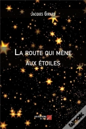 La Route Qui Mène Aux Étoiles