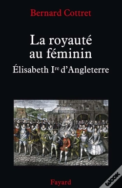 Capa do artigo La Royauté Au Féminin ; Elisabeth Ière D'Angleterre