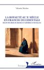 La Royauté Au Xe Siècle En Francie Occidentale : Selon Richer De Reims Et Gerbert D'Aurillac - Preview