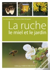 La Ruche, Le Miel Et Le Jardin