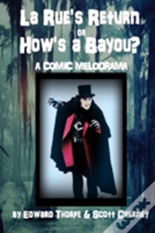 La Rue'S Return Or How'S A Bayou?