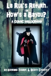 La Rue'S Return Or How'S A Bayou?
