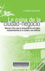 Capa do artigo La Ruina De La "Ciudad-Negocio"