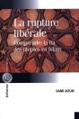 La Rupture Liberale. Comprendre La Fin Des Utopies En Islam - Preview