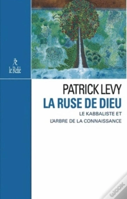 Capa do artigo La Ruse De Dieu ; Le Kabbaliste Et L'Arbre De La Connaissance