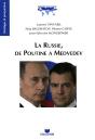 La Russie De Poutine À Medvedev - Preview