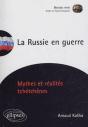 La Russie En Guerre - Mythes Et Réalités Tchétchènes - Preview