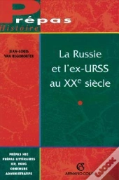 La Russie Et L'Ex-Urss Au Xxeme Siecle