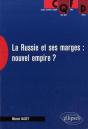 La Russie Et Ses Marges : Nouvel Empire ? - Preview