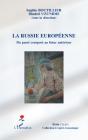 La Russie Européenne ; Du Passé Composé Au Futur Antérieur - Preview