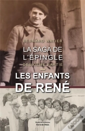 La Saga De L'Épingle Tome 2 : Les Enfants De René