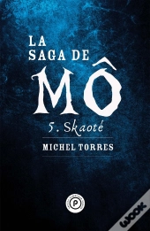 La Saga De Mô Tome 5 ; Skaoté