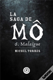 La Saga De Mo, Tome 6 : Malaigue