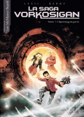 La Saga De Vorkosigan T.1 ; L'Apprentissage Du Guerrier