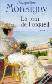 La Saga Des Hautefort T.3 ; La Tour De L'Orgueil