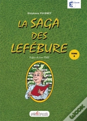 La Saga Des Lefébure Tome 4