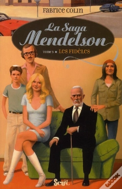 Capa do artigo La Saga Mendelson T.3 ; Les Fidèles