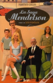 Capa do artigo La Saga Mendelson T.3 ; Les Fidèles