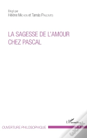 La Sagesse De L'Amour Chez Pascal
