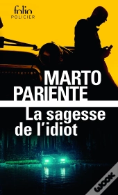 La Sagesse De L'Idiot