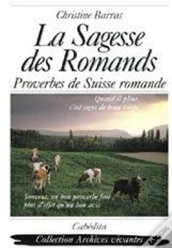Capa do artigo La Sagesse Des Romands ; Proverbes De Suisse Romande