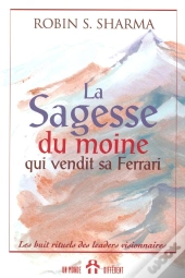 La Sagesse Du Moine Qui Vendit Sa Ferrari