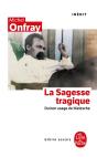 La Sagesse Tragique ; Du Bon Usage De Nietzsche - Preview