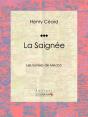 La Saignée - Preview